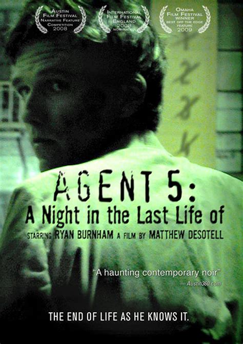 Agent 5: A Night in the Last Life of (2008) film online,Matthew Desotell,Ryan Burnham,Gerold Wunstel,Bill McCormack,Diahnna Nicole Baxter